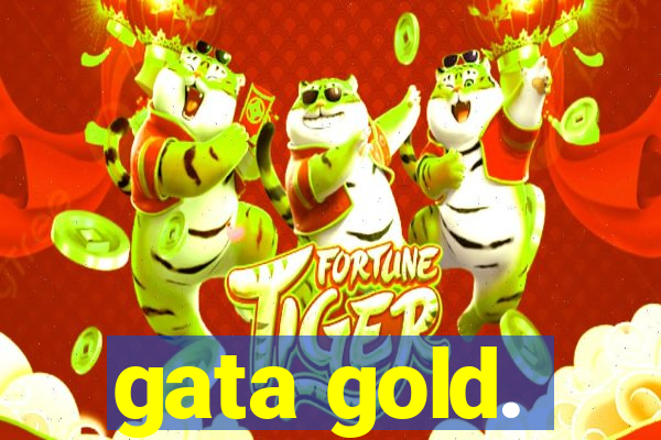 gata gold.